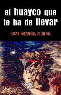 EL HUAYCO QUE TE HA DE LLEVAR DE EDGAR NORABUENA